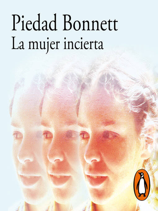 Title details for La mujer incierta by Piedad Bonnett - Available
